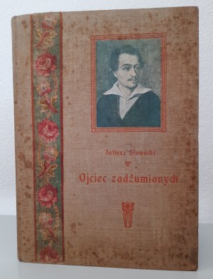 Juliusz Słowacki, Ojciec zadżumionych 1909 r.
