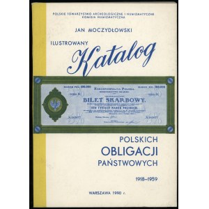 Moczydłowski Jan - Ilustrovaný katalóg poľských štátnych dlhopisov 1918-1959, katalóg vydaný PTAiN, Varšava 19...