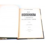 JANKOWSKI- FOR GARDENERS AND DROUGH OWNERS OF THE LAND published in 1930.