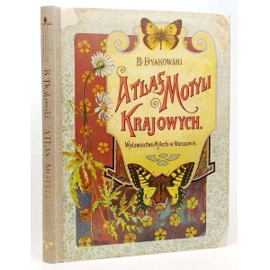 DYAKOWSKI- ATLAS MOTYLI KRAJOWYCH 1906