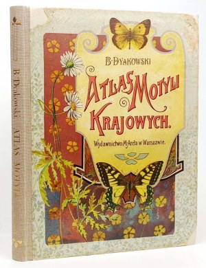 DYAKOWSKI- ATLAS MOTYLI KRAJOWYCH 1906
