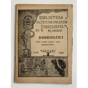 Mazur St. Dobrodziej - A collection of anti-Semitic novellas, poetry and satires [1923].