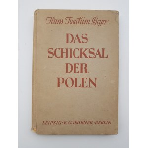 BEYER T.H. Das Schicksal der Polen. Rasse, Volkscharakter, Stammesart. [Osud Poliakov: rasa, národný charakter, typy]. Leipzig-Berlin [1942].