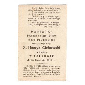 Pamiątka przenajświętszej ofiary mszy prymicyjnej którą złożył Bogu X. Henryk Cichowski w kaplicy w Fałkowie 1917