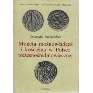 Moneta możnowładcza i kościelna w Polsce średniowiecznej, Stanisław Suchodolski