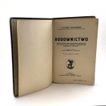 Krzyczkowski Dionizy - Budownictwo. Wykład popularnych zasad konstrukcyj budowlanych dla budowniczych, majstrów, przedsiębiorców budowlanych i samouków.