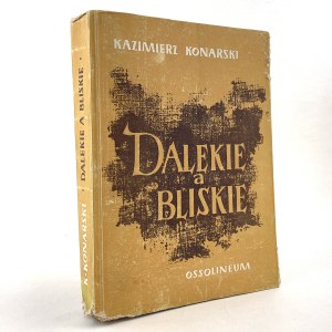 Konarski Kazimierz - Far and near. Memories of a happy man. AUTOGRAPH!
