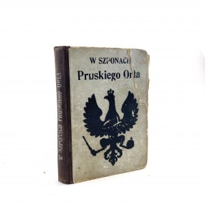 Trąpczyński Włodzimierz - In the clutches of the Prussian Eagle. A historical novel for adolescents growing up.