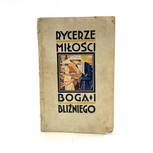 Rytieri lásky k Bohu a blížnemu. Pamätná kniha vydaná pri príležitosti 75. výročia založenia Spoločnosti milosrdných sestier pod zvolaním svätého Vincenta a Paula vo Veľkom Poli.