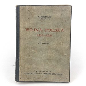 Przybylski Adam - Wojna Polska 1918-1921. Z 32 szkicami.