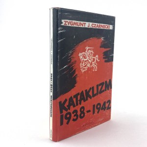 Czarnecki Zygmunt Jerzy - Kataklizm 1938-1942.