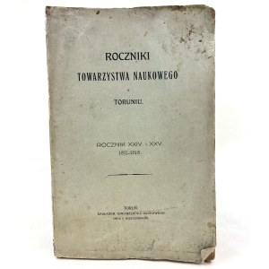 Roczniki Towarzystwa Naukowego w Toruniu. Rocznik XXIV i XXV. 1917-1918