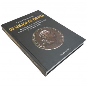 Ł. Gorzkowski, From the shilling to the troika Catalog of copper coins of Stanisław August Poniatowski from 1765-1794