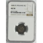 Zygmunt III Waza, Trojak Olkusz 1600 - NGC AU50 - leżąca cyfra 6