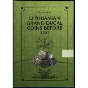 Huletski Dzmitry - Lithuanian grand ducal coins before 1401, Vilnius 2022, ISBN 9786094172403