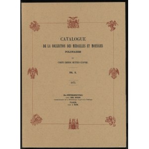 Comte Emeric Hutten-Czapski - Catalogue de la Collection des Medailles et Monnaies Polonaises, tomy 1-5 /reprint/, przed...