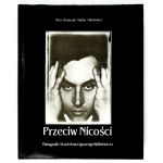 Proti nicotě. Fotografie: Stanisław Ignacy Witkiewicz