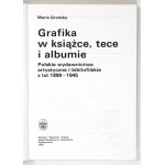 GROŃSKA Maria - Grafika v knize, portfoliu a albu. Polské umělecké a bibliofilské publikace z let 1899-...