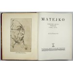TRETER Mieczysław - Matejko. Osobnost, dílo, forma a styl umělce. V textu 385 rytin a 40 desek plus 2 desky ...