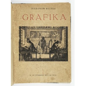 WILDER H. – Grafika. Z 2 litografiami L. Wyczółkowskiego i drzeworytem W. Skoczylasa.