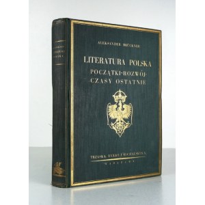 BRÜCKNER Alexander - Polish literature. Beginnings, development, recent times. With 368 illustrations in the text. Warsaw [...
