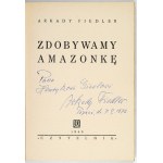 FIEDLER A. - Zdobywamy Amazonkę. Dedykacja autora