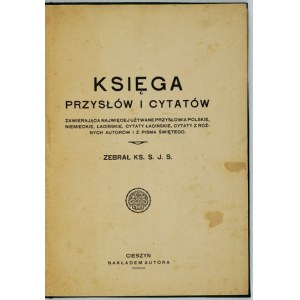[JARZYNA Stanisław] - Księga przysłów i cytatów zawierająca najwięcej używane przysłowia polskie, niemieckie,...
