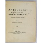 KRÓLIŃSKI Kazimierz - Antologia współczesnych poetów polskich z podobiznami niektórych autorów u ułożyć ......