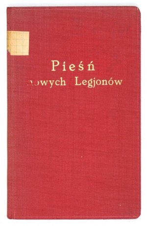 LAM S. - Pieśń nowych Legionów (1914/15). Antologia