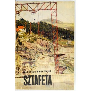 WAŃKOWICZ Melchior - Sztafeta. A book about the Polish economic march. Warsaw 1939. published by Biblioteka Polska,...