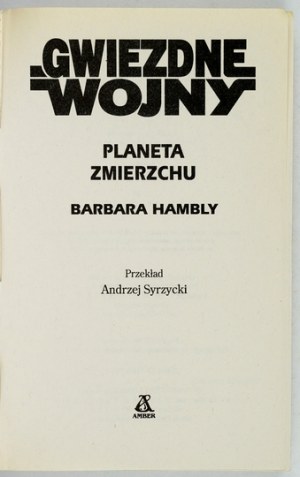 HAMBLY Barbara - Planet of twilight. Translated by Andrzej Syrzycki. Warsaw 1998. published by Amber. 16d, p. 415, [1]...