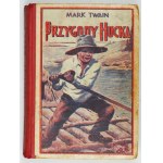 TWAIN Mark - Die Abenteuer von Huck. Ein Roman für junge Leute mit Illustrationen. Warschau 1933. Nakł. Księg. B. Połoniecki. 16d,...