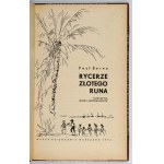 BERNA Paul - Rycerze złotego runa. Tłumaczyła Janina Karczmarewicz. Warszawa 1972. Nasza Księgarnia. 16d, s. 157, [2]...