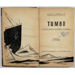 CENTKIEWICZ Alina, CENTKIEWICZ Czeslaw - Tumbo from the Cape of Good Hope. Illustrated by J. M. Szancer....