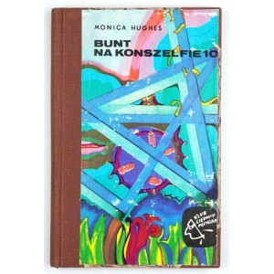HUGHES Monica - Vzbura na Rade 10 Preložila Mira Michalowska. Ilustroval Ryszard Grach....