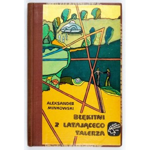 MINKOWSKI Aleksander - Modrí z lietajúceho taniera. Ilustrovala Krystyna Michałowska. Varšava 1974....