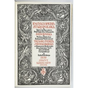 BRÜCKNER Aleksander - Encyklopedia staropolska. T. 1-2. Oprac. ... Materiałem ilustracyjnym uzupełnił Karol Estreicher. ...