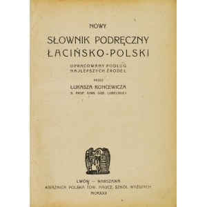 KONCEWICZ Ł. - New Latin-Polish handy dictionary. 1922