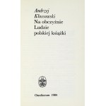 KŁOSSOWSKI Andrzej - Na obczyźnie. Ludzie polskiej książki. Wrocław 1984. Ossolineum. 8, s. 378, [1]. opr. oryg....