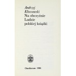 KŁOSSOWSKI Andrzej - Na obczyźnie. People of the Polish book. Wrocław 1984; Ossolineum. 8, s. 378, [1]. Opr. oryg.....