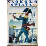 NAOKOŁO Świata. Ilustrowany miesięcznik pod red. S. Lam. Varšava. Wyd. księgarni Gebethnera i Wolffa. 8. opr....