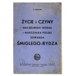 CIESIELSKI A. - Life and deeds of the Commander-in-Chief and Marshal of Poland Edward Smigly-Rydz. 2nd ed. Łódź 1939....