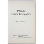 DZIEJE ułanów jazłowieckich. Praca zbiorowa. Londyn 1988. Koło Ułanów Jazłowieckich, Odnowa. 8, s. VIII, 419, [4]...