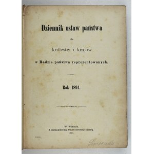Dcéra štátnych zákonov pre kráľovstvá a krajiny zastúpené v Štátnej rade. R. 1894 Viedeň 1894. z ces.-.