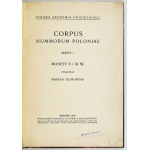 GUMOWSKI Marian - Corpus nummorum Poloniae. Zesz. 1: Monety X i XI w. Kraków 1939. PAU. 8, s. [4], 233, tabl. 41....