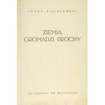 KISIELEWSKI J. - Ziemia gromadzi prochy. Wyd. I