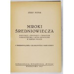 PUTEK Józef - Mroki średniowiecza. Obyczaje, przesądy, fanatyzm, okrucieństwa i ucisk społeczny w dawnej Polsce. Z przed...