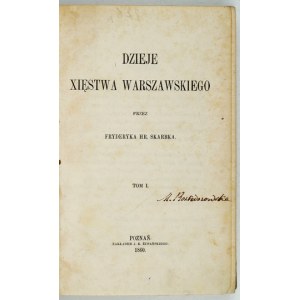 SKARBEK Fryderyk - Dzieje Xięstwa Warszawskiego. T. 1-2. Poznań 1860. Nakł. J. K. Żupański. 8, s. X, [2], 234, [1]; [...