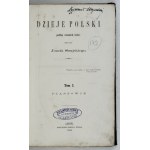 SZUJSKI Józef - The history of Poland according to the latest research described by ... T. 1: Piasts. Lvov 1862. by K. Wild. 8, s....