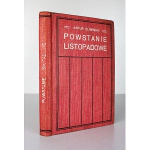 ŚLIWIŃSKI Artur - Powstanie listopadowe. Kraków [1911]. Sp. Nakł. Książka. 8, s. [4], 197, [6], tabl. 11. opr. oryg....